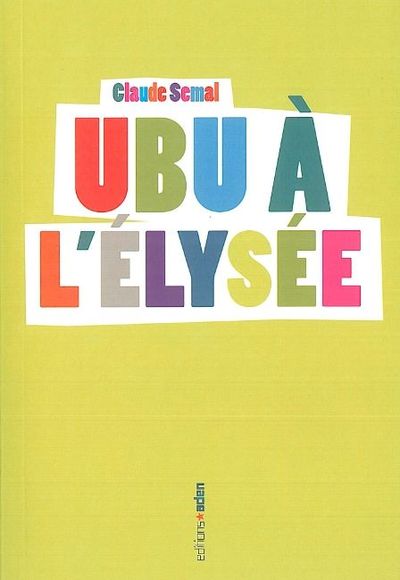Picture of Ubu à l'Élysée