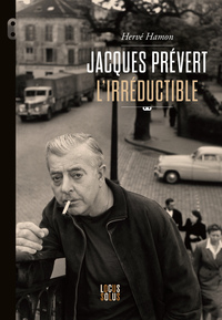 Picture of Jacques Prévert l'irréductible
