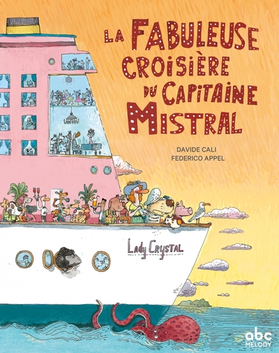 Image de La fabuleuse croisière du capitaine Mistral