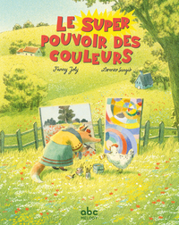 Image de Le super pouvoir des couleurs