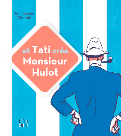 Picture of Et Tati créa Monsieur Hulot !