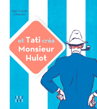 Picture of Et Tati créa Monsieur Hulot !