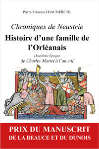 Picture of Chroniques de Neustrie, histoire d'une famille de l'Orléanais