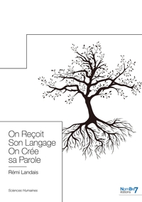 Picture of On Reçoit Son Langage On Crée sa Parole