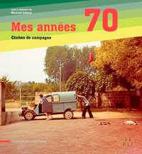 Image de Mes années 70 : Clichés de campagnes