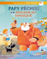 Image de Papy Pêchou et le bigorneau magique