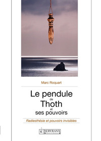 Image de Le pendule de Thoth et ses pouvoirs - Radiesthésie et pouvoirs invisibles