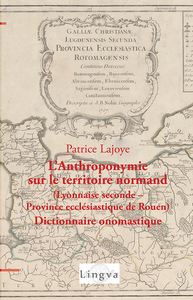 Picture of L'Anthroponymie sur le territoire normand (Lyonnaise seconde - province ecclésiastique de Rouen)