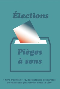 Picture of Vers d'oreille #4 : Élections, piège à sons