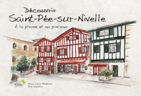 Image de Découvrir Saint-Pée-sur-Nivelle - A la plume et au pinceau