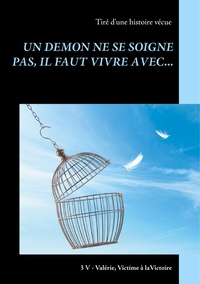 Image de UN DEMON NE SE SOIGNE PAS, IL FAUT VIVRE AVEC...