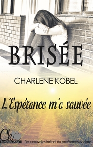 Image de Brisée / L'Espérance m'a sauvée