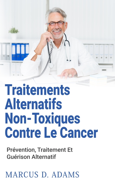 Picture of Traitements Alternatifs Non-Toxiques  Contre Le Cancer
