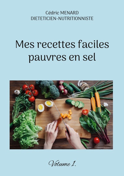 Image de Mes recettes faciles pauvres en sel.