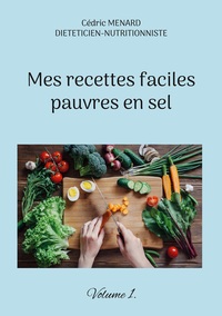 Image de Mes recettes faciles pauvres en sel.
