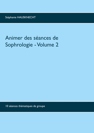 Image de Animer des séances de sophrologie Volume 2