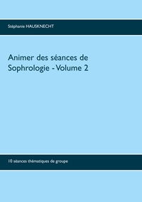 Image de Animer des séances de sophrologie Volume 2