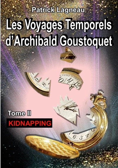 Picture of Les voyages temporels d'Archibald Goustoquet - Tome II