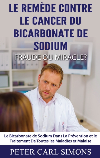 Image de Le Remède Contre Le Cancer du Bicarbonate De Sodium - Fraude ou Miracle?