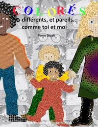 Image de Colorés, différents et pareils...