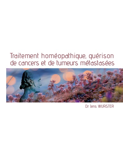 Picture of Traitement homéopathique, guérison de cancers et de tumeurs métastasées