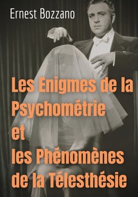 Image de Les Enigmes de la Psychométrie et les Phénomènes de la Télesthésie