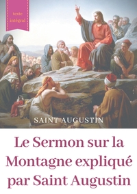 Image de Le Sermon sur la Montagne expliqué par Saint Augustin