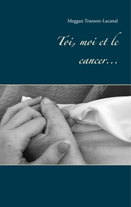 Image de Toi, moi et le cancer