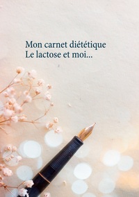 Image de Mon carnet diététique : le lactose et moi...