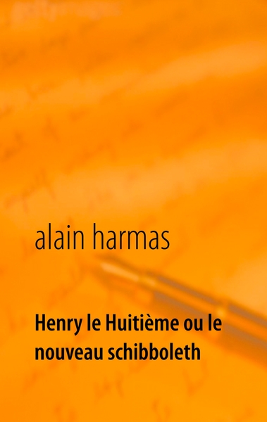 Image de Henry le Huitième ou le nouveau schibboleth