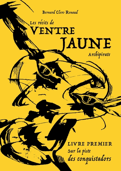 Picture of Les récits de Ventre Jaune, Archipirate