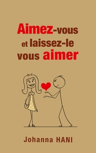 Picture of Aimez-vous et laissez-le vous aimer