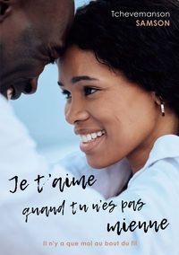 Image de Je t'aime quand tu n'es pas mienne