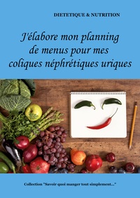 Image de J'élabore mon planning de menus pour mes coliques néphrétiques uriques