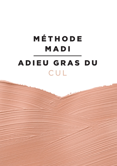 Image de Méthode Madi : Adieu gras du cul