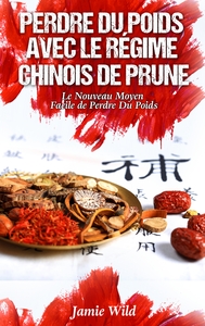 Image de Perdre du Poids Avec le Régime Chinois de Prune