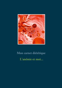 Image de Mon carnet diététique : l'anémie et moi...