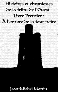 Picture of Histoires et Chroniques de la tribu de l'Ouest