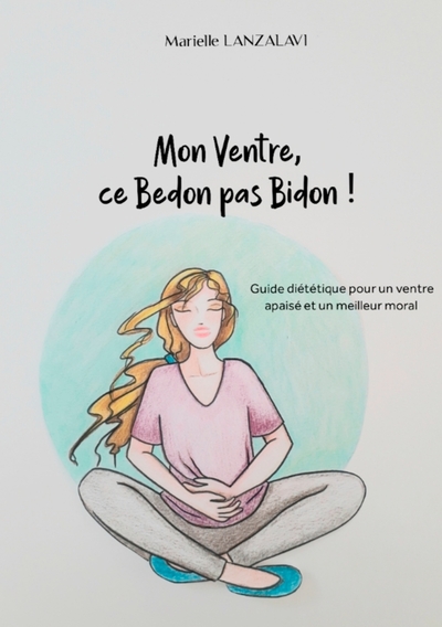 Picture of Mon Ventre, ce Bedon pas Bidon!