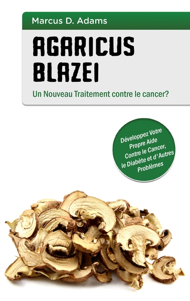 Picture of Agaricus blazei - Un Nouveau Traitement contre le cancer?
