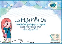 Picture of La P'Tite Fille Qui comprend pourquoi sa copine n'est pas gentille avec elle aujourd'hui