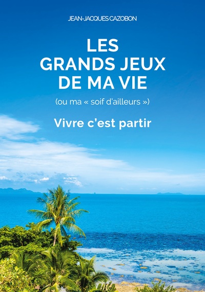 Image de Les Grands Jeux de ma Vie