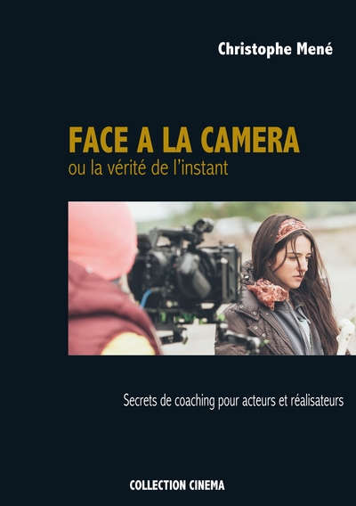 Picture of Face à la caméra ou la vérité de l'instant
