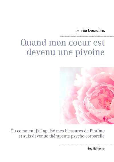 Image de Quand mon coeur est devenu une pivoine