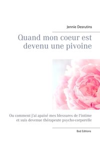 Image de Quand mon coeur est devenu une pivoine
