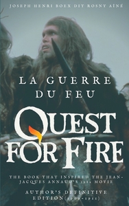 Image de La Guerre du feu (Quest for Fire) : The book that inspired the Jean-Jacques Annaud's 1982 movie