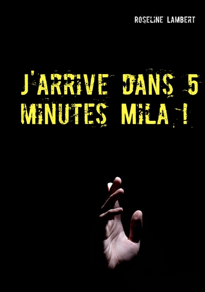 Picture of J'arrive dans 5 minutes Mila !