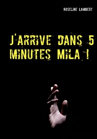 Picture of J'arrive dans 5 minutes Mila !