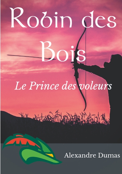 Picture of Robin des Bois, le Prince des voleurs (texte intégral)