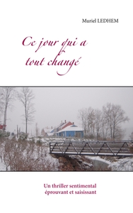 Image de Ce jour qui a tout changé